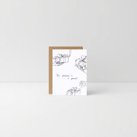 Your Presence Is a Present – Greeting Card