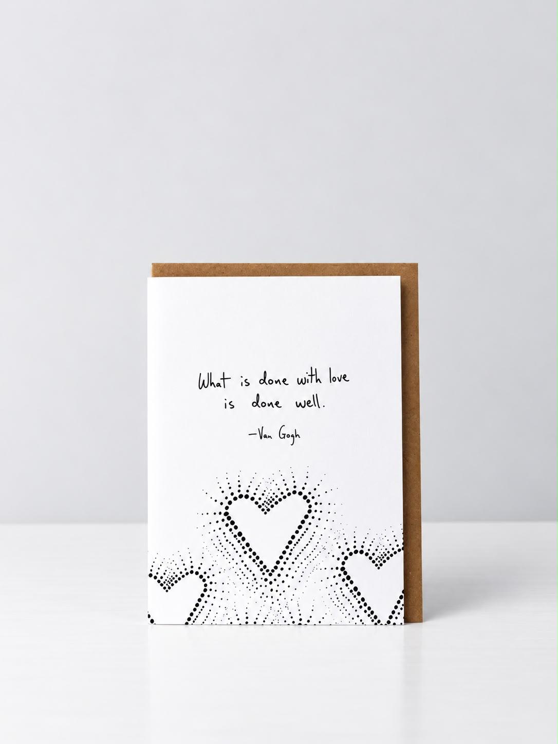See Aiche greeting card with the Van Gogh quote “What is done with love is done well” above radiating hand-drawn dotted hearts, with a kraft envelope